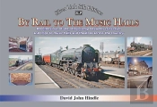By Rail To The Music Halls