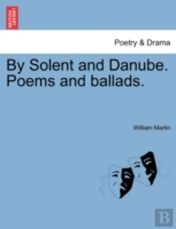 Bertrand.pt - By Solent And Danube. Poems And Ballads.