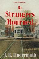 By Strangers Mourned