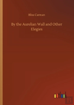 Bertrand.pt - By The Aurelian Wall And Other Elegies