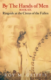 By The Hands Of Men, Book Six