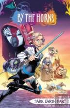 By The Horns Vol. 2: Dark Earth Part 1