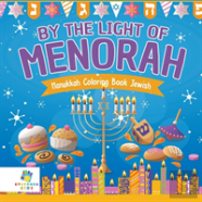 By The Light Of The Menorah | Hanukkah Coloring Book Jewish