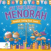 By The Light Of The Menorah | Hanukkah Coloring Book Jewish