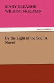 By The Light Of The Soul A Novel
