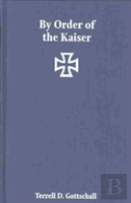 By The Order Of The Kaiser