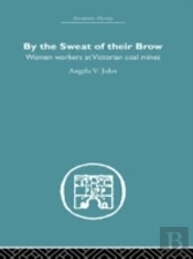 By The Sweat Of Their Brow
