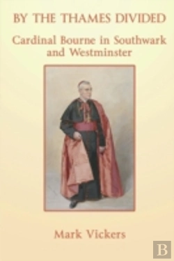 Bertrand.pt - By The Thames Divided: Cardinal Bourne