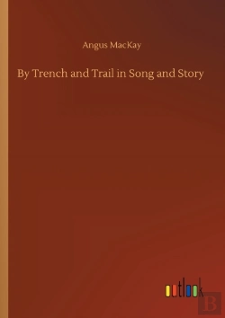 Bertrand.pt - By Trench And Trail In Song And Story