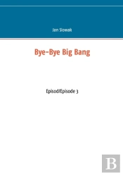 Bye-Bye Big Bang
