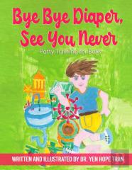 Bye Bye Diaper, See You Never