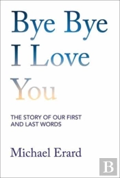 Bye Bye I Love You