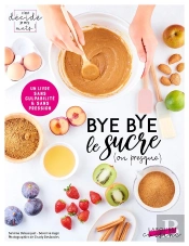 Bye Bye Le Sucre (Ou Presque)