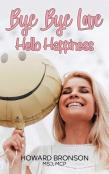 Bye Bye Love... Hello Happiness