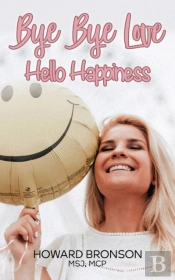 Bye Bye Love... Hello Happiness