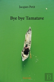 Bye Bye Tamatave