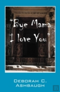 Bertrand.pt - Bye Mama I Love You