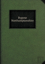 Bygone Northamptonshire
