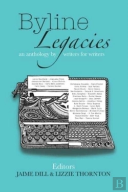 Bertrand.pt - Byline Legacies: An Anthology By Writers