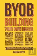B.Y.O.B. Building Your Own Brand