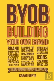 B.Y.O.B. Building Your Own Brand