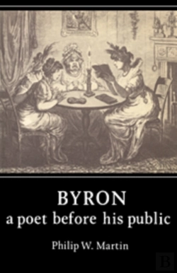Bertrand.pt - Byron: A Poet Before His Public
