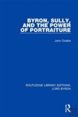 Bertrand.pt - Byron, Sully, And The Power Of Portraiture