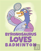 Byronosaurus Loves Badminton