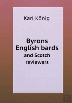 Bertrand.pt - Byrons English Bards And Scotch Reviewers