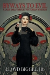 Byways To Evil: A Lady Sara Varnley Victorian Mystery