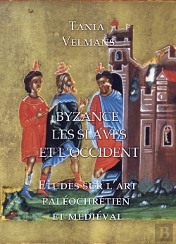 Bertrand.pt - Byzance, Les Slaves Et L'Occident
