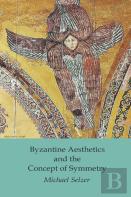 Byzantine Aesthetics And The Concept Of Symmetry