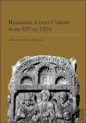 Byzantine Court Culture From 829 To 1204