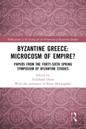 Byzantine Greece: Microcosm Of Empire?