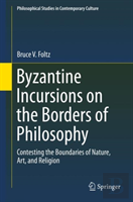 Byzantine Incursions On The Borders Of Philosophy
