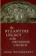 Byzantine Legacy In The Orthodox Ch