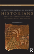 Byzantine Readings Of Ancient Historians