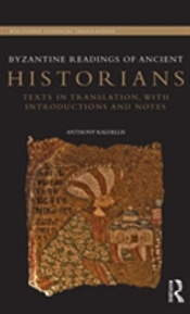Byzantine Readings Of Ancient Historians