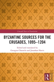Byzantine Sources For The Crusades, 1095-1204