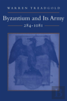 Byzantium And Its Army, 284-1081