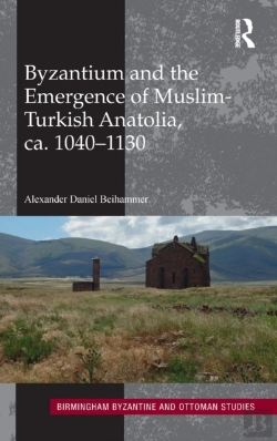 Bertrand.pt - Byzantium And The Emergence Of Muslim-Turkish Anatolia, Ca. 1040-1130