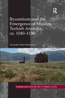 Bertrand.pt - Byzantium And The Emergence Of Muslim-Turkish Anatolia, Ca. 1040-1130