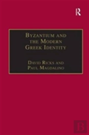 Byzantium And The Modern Greek Identity