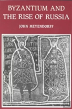 Bertrand.pt - Byzantium And The Rise Of Russia
