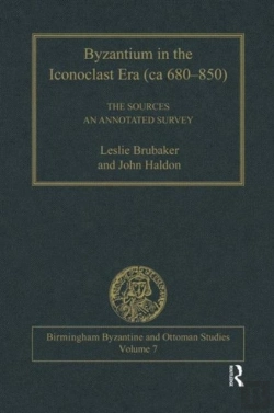 Bertrand.pt - Byzantium In The Iconoclast Era (Ca 680â€“850): The Sources