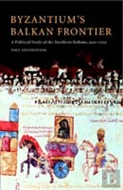 Byzantium'S Balkan Frontier