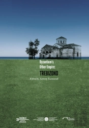 Byzantium`S Other Empire - Trebizond