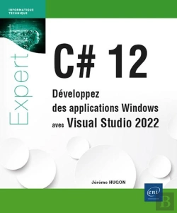 Bertrand.pt - C# 12 : Développez Des Applications Windows Avec Visual Studio 2022