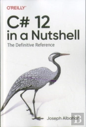C# 12 In A Nutshell
