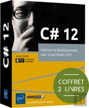 C# 12 : Maîtrisez Le Développement Avec Visual Studio 2022
